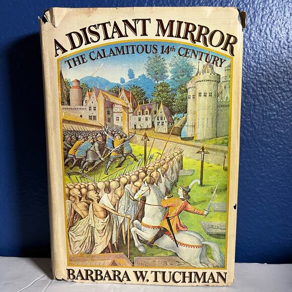 A Distant Mirror: The Calamitous 14th Century - Book by Barbara Wertheim Tuchman - Picture 1 of 8